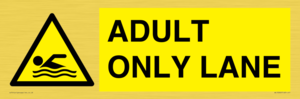 ADULT ONLY LANE